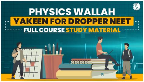 Physics Wallah Yakeen For Dropper NEET Full Course Study Material