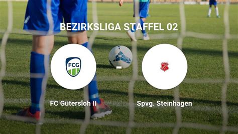 FC Gütersloh II bietet Spvg Steinhagen Paroli Haller Kreisblatt