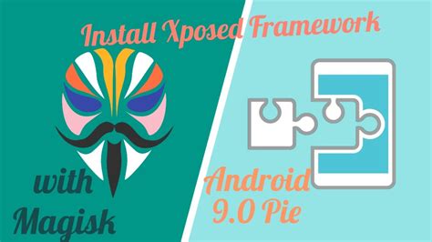 Guide To Install Xposed Framework On Android Pie Youtube