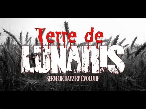 Terre De Lunaris Serveur Dayz Rp Volutif Youtube