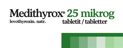 MEDITHYROX 25 mikrog tabletti 1 x 100 fol - Verkkoapteekki.fi