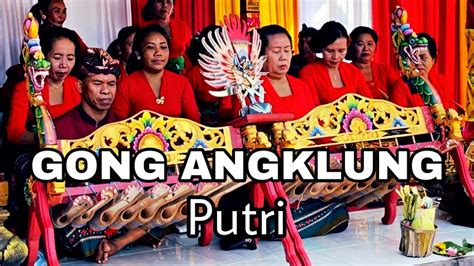 Gong Angklung Putri Desa Dangin Tukadaya Jembrana Bali Gamelan Bali