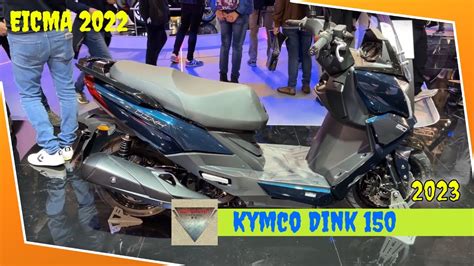 2023 Kymco Dink 150 Walkaround EICMA 2022 Fiera Milano Rho YouTube