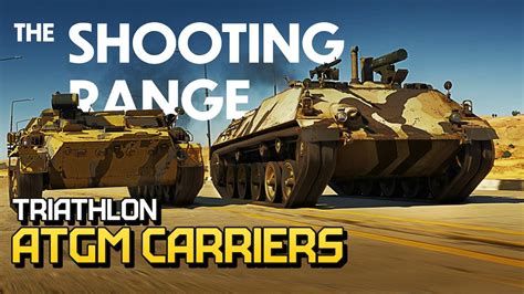 The Shooting Range 218 Triathlon — Atgm Carriers War Thunder Youtube