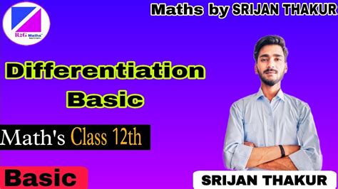 Meaning Of Differentiation Basics Of Differentiation Class 12th