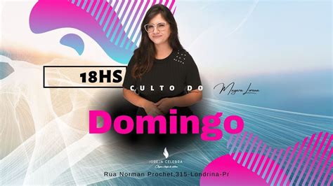 Coloque Em Pratica O Conselho Culto De Domingo Hs