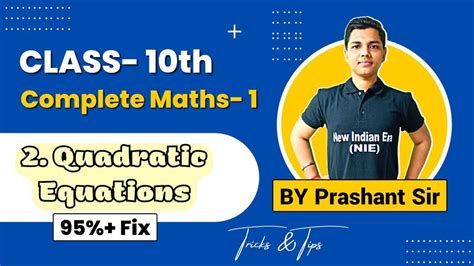 One Shot Chapter 2 Quadratic Equation Maths 1 Class 10th In Detail With