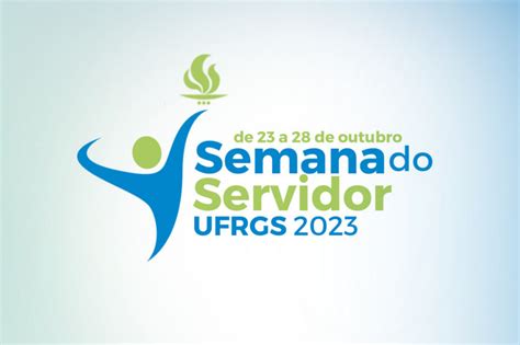 Edufrgs Divulga Programa O Da Semana Do Servidor P Blico Ufrgs