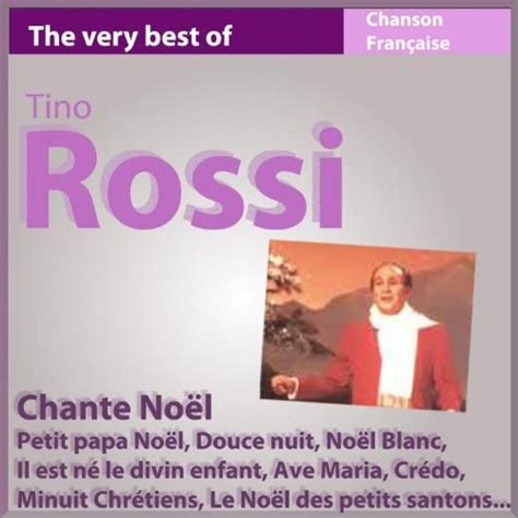 Tino Rossi Chante No L The Very Best Of Chanson Fran Aise Tino