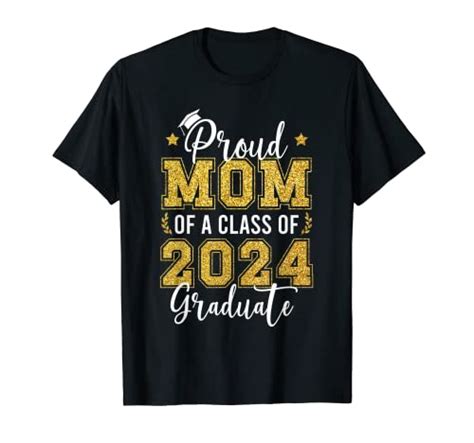 Proud Senior 2024 Mom Of Graduate 2024 Senior Mother T Shirt Wantitall