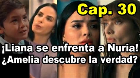 ¡liana Contra Nuria Vuelve A Mi Capitulo 30 Avance Telemundo Youtube