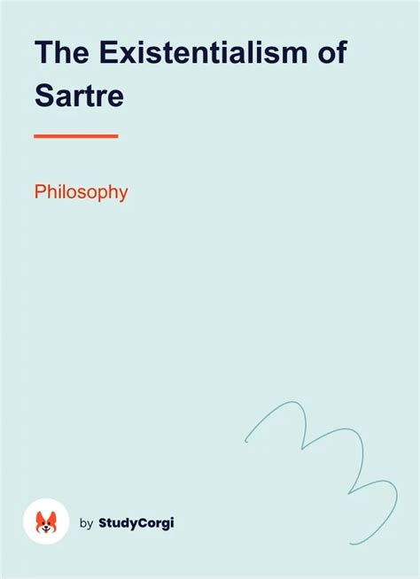 The Existentialism Of Sartre Free Essay Example