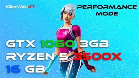 Fortnite Performance Mode Gtx Gbryzen X Gb Mhz