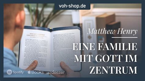 Matthew Henry Eine Familie Mit Gott Im Zentrum YouTube