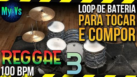 LOOP De BATERIA REGGAE 3 Para TOCAR E COMPOR Bpm 100 Loop Drums