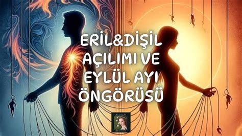 EYLÜL AYINDA ERİL VE DİŞİLİ NELER BEKLİYOR YouTube