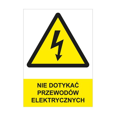 NIE DOTYKAĆ PRZEWODÓW ELEKTRYCZNYCH znak BHP naklejka A4