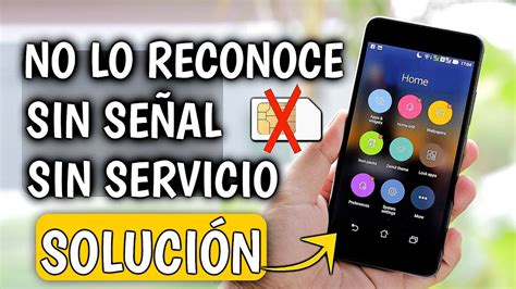 Mi Celular No Reconoce El Chip No Tiene Se Al No Reconoce La Sim