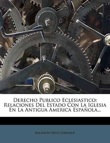 Derecho Publico Eclesiastico Relaciones Del Estado Con La Iglesia En