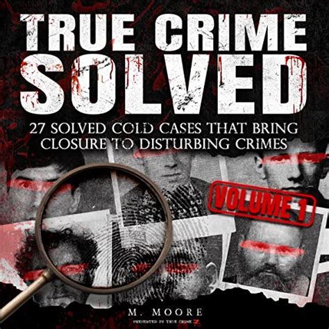 True Crime Solved Solved Cold Cases That Bring Closure To