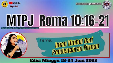 MTPJ GMIM Minggu 18 24 Juni 2023 Roma 10 16 21 Iman Timbul Dari