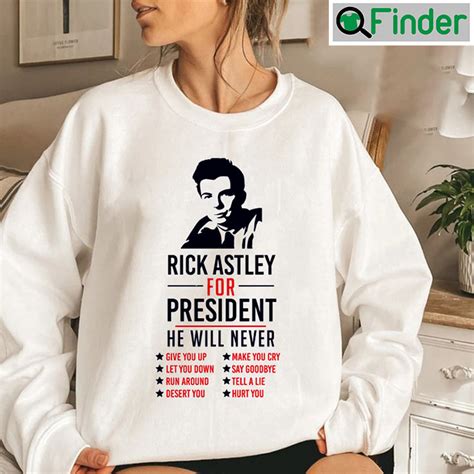 Rick Astley For President Unisex Sweatshirt Q Finder Trending Design