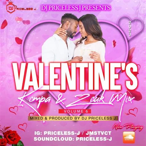 Stream Dj Priceless D Presents Valentines Kompa And Zouk Mix 6 2023 By