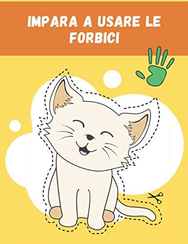 Impara A Usare Le Forbici Libro Per Imparare A Tagliare Bambini Libro