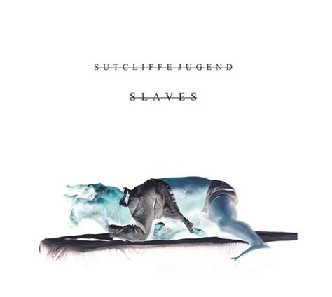 Sutcliffe Jügend Slaves No More Reviews Album of The Year