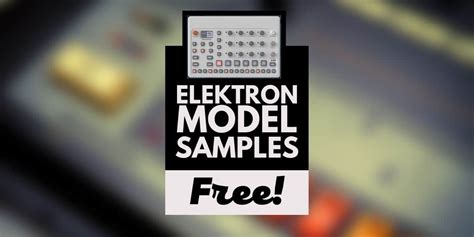 FREE Elektron Model:Samples Sample Pack By Reverb.com - Bedroom ...