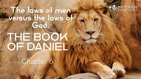 The Book of Daniel, Chapter 6 - Part 2 | Life Touch Community Church ...