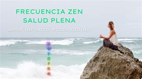 Frecuencia Zen Manifiesta Salud Plena Amor Infinito Poder Divino