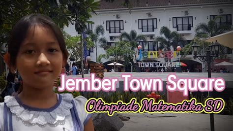 Olimpiade Matematika Sd Jember Town Square Pandu Cokrosawunggaling