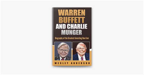 Warren Buffett And Charlie Munger Biography Of The Greatest Investing