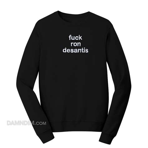Fuck Ron Desantis Sweatshirt