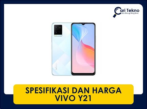 Spesifikasi Dan Harga Vivo Y21 Terkini Di Malaysia