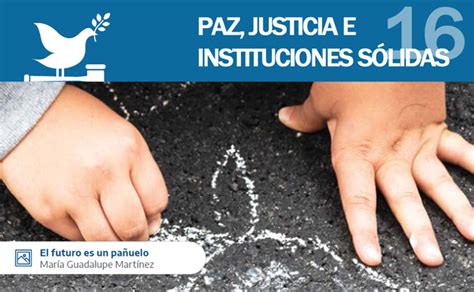 Ods 16 Paz Justicia E Instituciones SÓlidas