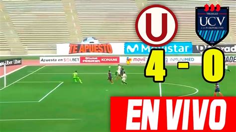 En Vivo Universitario Vs Cesar Vallejo I Fecha Del Torneo