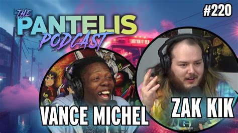 The Pantelis Podcast 220 Vance Michel And Zak Kik Youtube