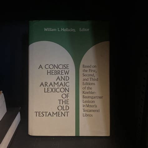 A Concise Hebrew and Aramaic Lexicon of the Old Testament by William L ... 