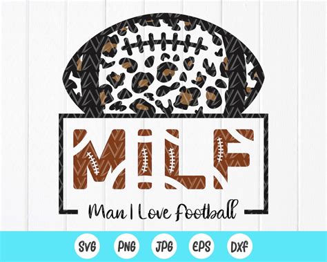 Milf Man I Love Football Svg Funny Football Lover Svg Game Day Svg Leopard Print Football Mom