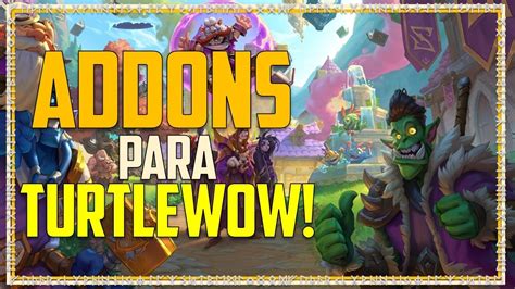 Addons Para Turtle Wow Guia De Instalacion Youtube