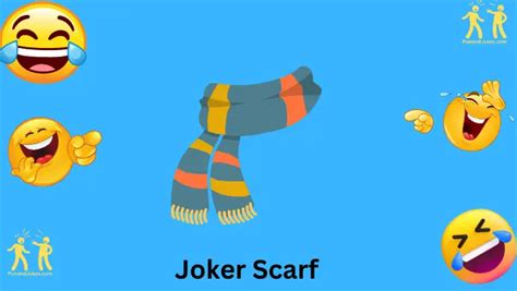 Joker Scarf Shenanigans 50 Jokes Twists In Fashion Comedy