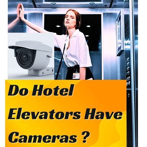 Do Hotel Elevators Have Cameras Detailed Guide Camerajar Official