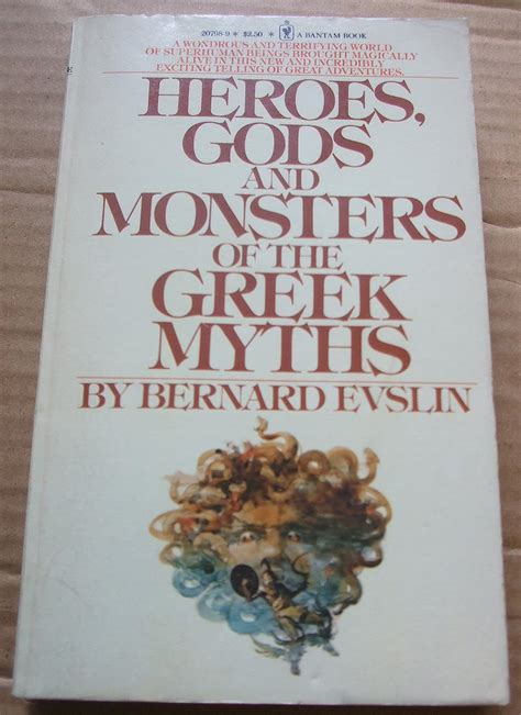 Heroes Gods And Monsters Of The Greek Myths Bernard Evslin