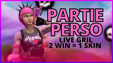 Live Girl Fortnite Partie Perso Fr D Fil De Mode Fight Game Abo