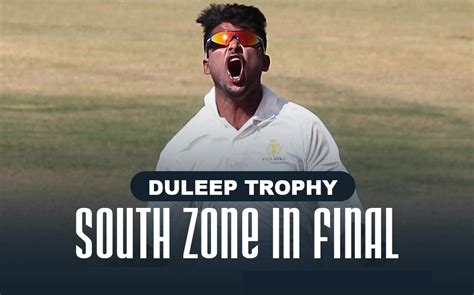 Sz Vs Nz Highlights South Zone To Meet West Zone In Duleep Trophy