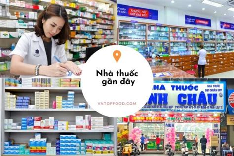 Nhà Thuốc Gần đây Danh Sách Các Hiệu Thuốc Lớn Uy Tín