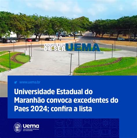 Uema Faz Nova Convocação De Excedentes Do Vestibular Do Paes 2024 Para