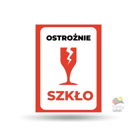 Etykiety Ostrzegawcze Ostro Nie Szk O Hankylabel